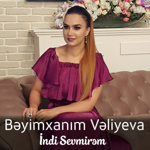 İndi Sevmirəm