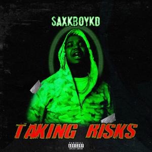 Taking Risks (Explicit)