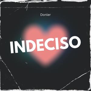 INDECISO (Explicit)