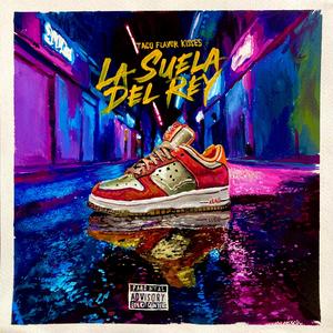 La Suela del Rey (feat. Taco Flavor Kisses) (En vivo) (Explicit)