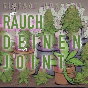 Rauch deinen Joint (Short Mix)