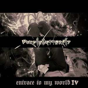 Entrace to My World IV (Explicit)