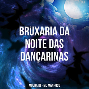 BRUXARIA NOITE DAS DANÇARINAS (Explicit)