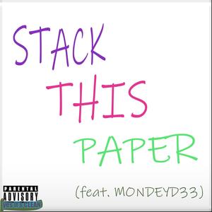 Stack This Paper (feat. MONDEYD33)