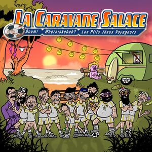 La Caravane Salace (3-way Split)