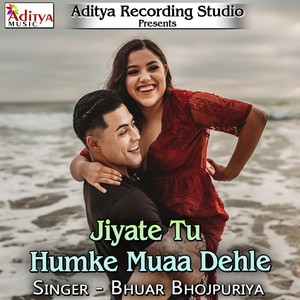 Jiyate Tu Humke Muaa Dehle