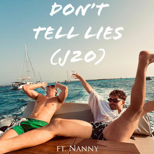 Don't Tell Lies (J2O) (feat. Nanny)