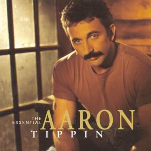 The Essential Aaron Tippin