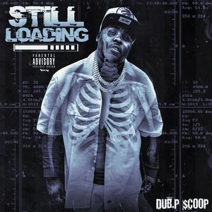 Still Loading (Explicit)