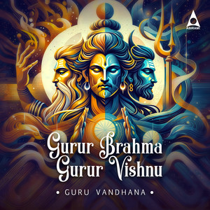 Gurur Brahma Gurur Vishnu