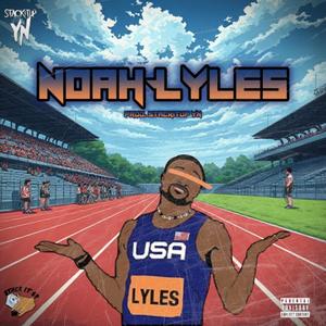 Noah Lyles (Explicit)