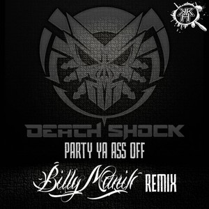 Party Ya A** Off (Billy Manik Remix)