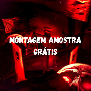 MONTAGEM AMOSTRA GRÁTIS (Explicit)