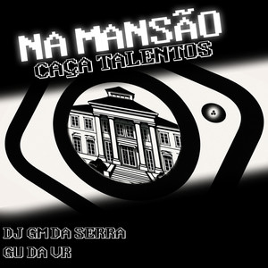 Na Mansão Caça Talentos