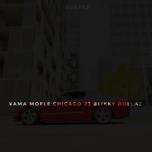 Chicago 23 (feat. Blikky Dollaz) [Explicit]