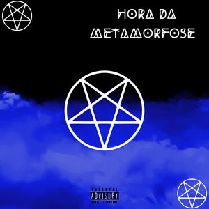 Hora da Metamorfose (Explicit)