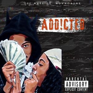 Add!cted (feat. NOVACAINE) (Explicit)