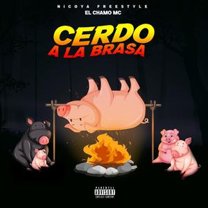 Cerdos a la Brasa(feat. El Chamo Mc) (Explicit)