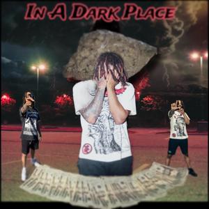 In A Dark Place... (Explicit)