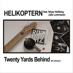 Twenty Yards Behind(feat. Nisse Hellberg & Jalle Lorensson)