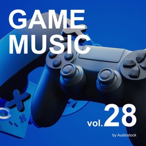 GAME MUSIC, Vol. 28 -Instrumental BGM- by Audiostock