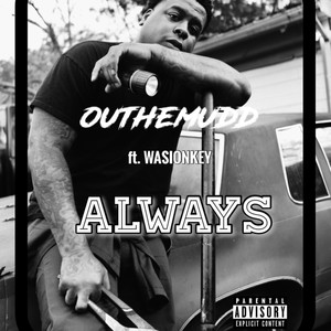 Always (feat. Wasionkey) [Explicit]