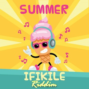 Summer Ifikile Riddim