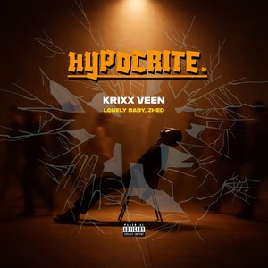Hypocrite (feat. Lonely Baby & Zhed) (Explicit)