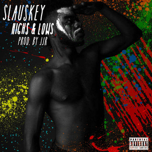 Highs & Lows (Explicit)