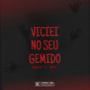 Viciei No Seu Gemido (Explicit)