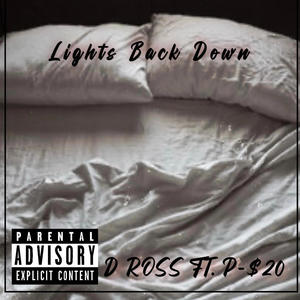 Lights Back Down ft P-$20 (Explicit)