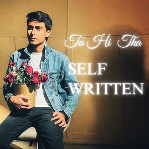 Tu Hi Tha - Self Written