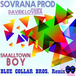 Smalltown Boy (Blue Collar Bros. Remix)