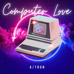 Computer Love (Explicit)