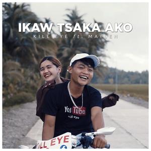 Ikaw Tsaka Ako (feat. Maylen)