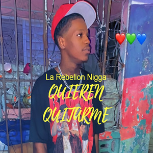 Quieren Quitarme (Explicit)