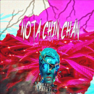 Nota Chin Chan (Explicit)