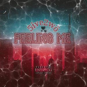 Feeling Me (Explicit)