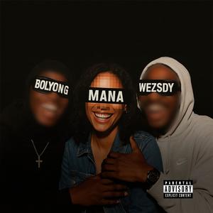 Mana (feat. Wezsdy) (Explicit)