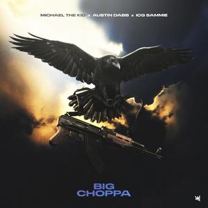 Big Choppa (feat. Austin Dabb & ICG Sammie)