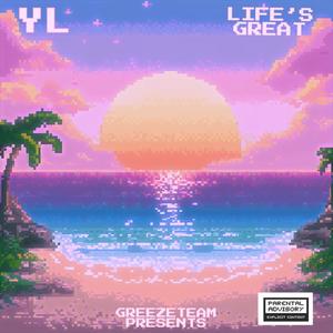 Life's Great (Explicit)