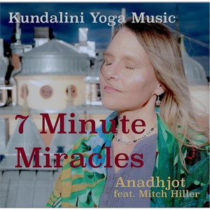 7 Minute Miracles: Kundalini Yoga Music