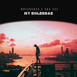 My BHLeedaz (feat. DBA Ace) [Explicit]