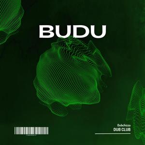 BUDU (feat. Dubchizza)