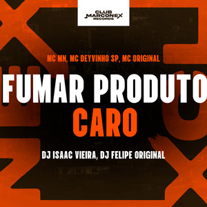 Fumar Produto Caro (Explicit)