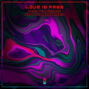 Love is Free (Gabe the Babe Remix)