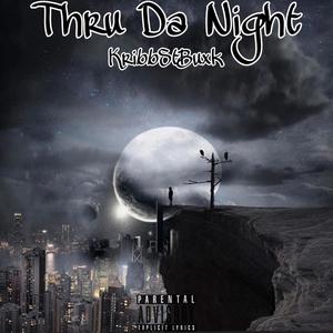 Thru Da Night (Explicit)