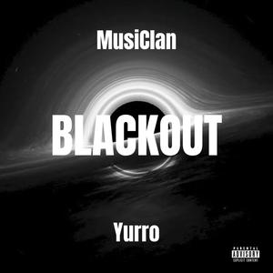 Blackout (feat. Yurro) (Explicit)