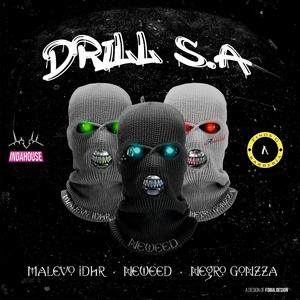 Drill S.A (feat. Negro Gonzza & Malevo Idhr)