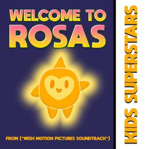 Welcome to Rosas (from "WISH Motion Pictures Soundtrack")